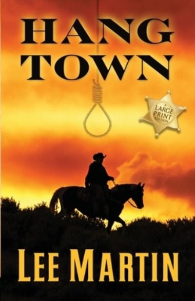 Hang Town - Lee Martin - Books - Lee Martin - 9781952380495 - December 17, 2020