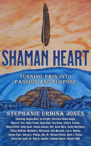 Cover for Stephanie Urbina Jones · Shaman Heart (Paperback Book) (2022)