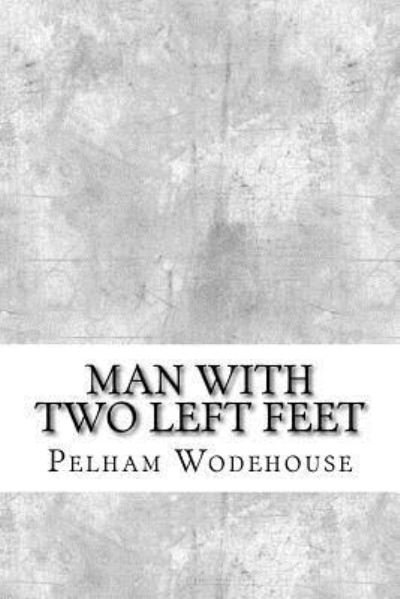 Cover for P G Wodehouse · Man With Two Left Feet (Paperback Book) (2017)