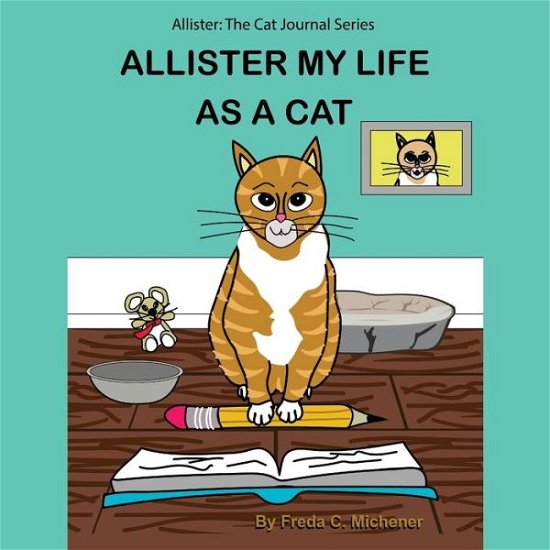 Cover for Freda C Michener · Allister My Life as a Cat (Taschenbuch) (2022)