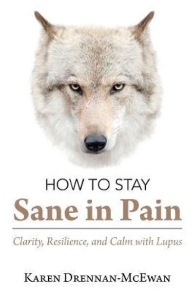 Cover for Karen Drennan-McEwan · How to Stay Sane in Pain (Paperback Book) (2019)