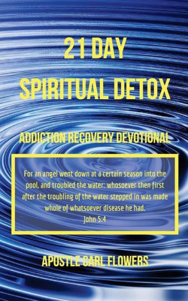 Cover for Carl Flowers · 21 Day Spiritual Detox (Paperback Book) (2018)