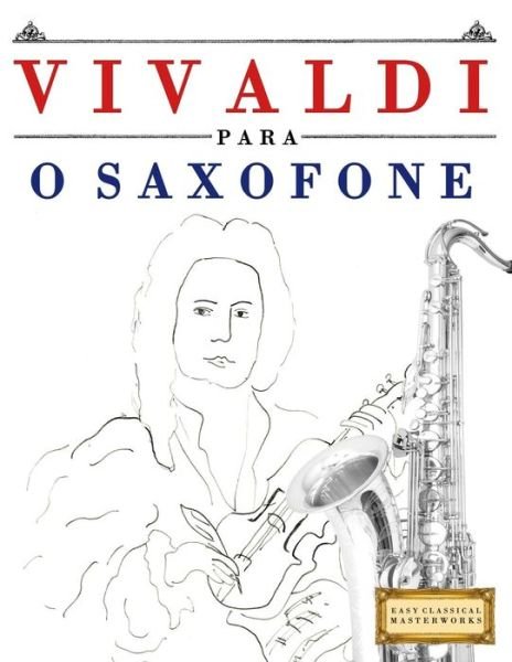 Cover for Easy Classical Masterworks · Vivaldi Para O Saxofone (Paperback Book) (2018)