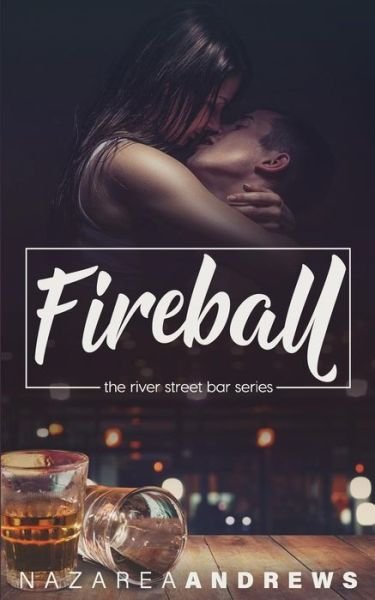 Cover for Nazarea Andrews · Fireball (Paperback Bog) (2018)
