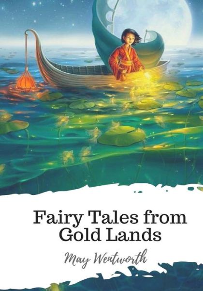 Cover for May Wentworth · Fairy Tales from Gold Lands (Paperback Book) (2018)