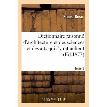 Cover for Bosc-e · Dictionnaire Raisonne D Architecture et Des Sciences. T. 3, Jabloir-pont (Paperback Bog) (2013)