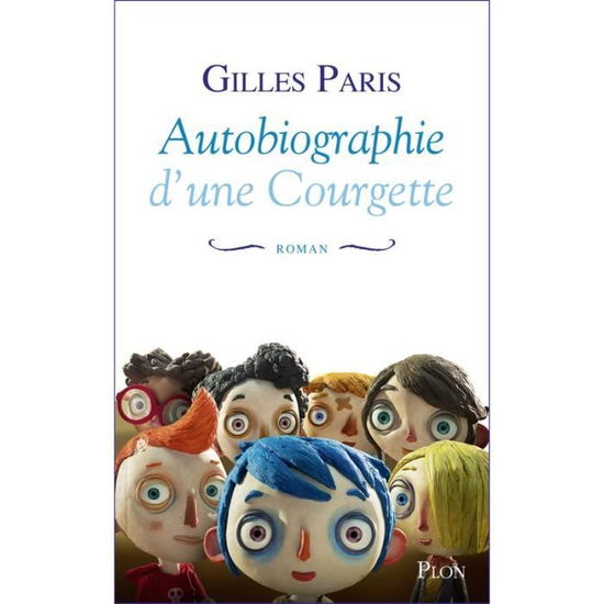 Cover for Gilles Paris · Autobiographie d'une courgette (MERCH) (2016)