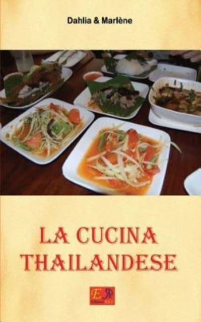 Cover for Dahlia &amp; Marlene · La Cucina Thailandese (Paperback Book) (2015)