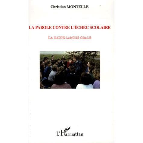 Cover for Christian Montelle · La parole contre l'échec scolaire (Paperback Book) (2021)