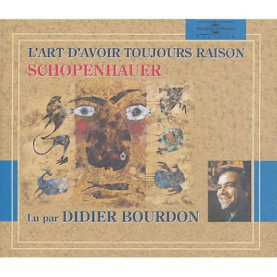 Cover for Didier Bourdon · L'art D'avoir Toujours Raison by Schopenhauer (CD) (2004)