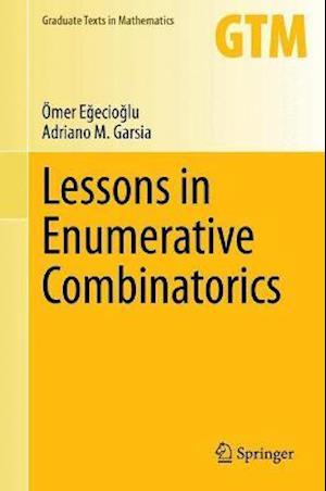 Cover for Omer Egecioglu · Lessons in Enumerative Combinatorics - Graduate Texts in Mathematics (Hardcover Book) [1st ed. 2021 edition] (2021)