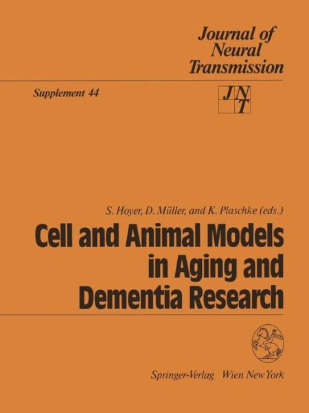 Cell and Animal Models in Aging and Dementia Research - Journal of Neural Transmission. Supplementa - Siegfried Hoyer - Books - Springer Verlag GmbH - 9783211825495 - November 25, 1994