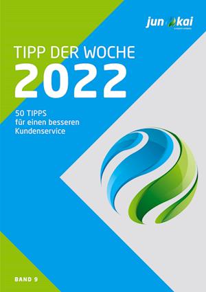 Cover for Junokai Gmbh · 50 Tipps Für Einen Besseren Kundenservice - Band 9 (Book) (2022)