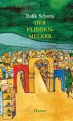 Cover for Rafik Schami · Der Fliegenmelker (Bog)