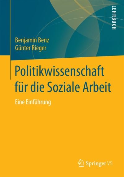 Cover for Benjamin Benz · Politikwissenschaft Fur Die Soziale Arbeit: Eine Einfuhrung (Taschenbuch) [2015 edition] (2015)