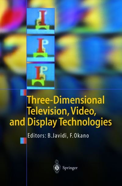 Cover for Bahram Javidi · Three-Dimensional Television, Video, and Display Technologies (Hardcover bog) [2002 edition] (2002)