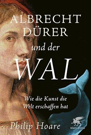 Cover for Philip Hoare · Albrecht Dürer und der Wal (Book) (2023)