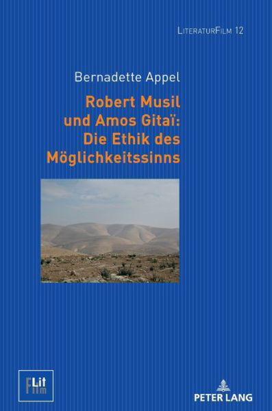 Cover for Bernadette Appel · Robert Musil Und Amos Gitai Die Ethik Des Moeglichkeitssinns - Literaturfilm (Hardcover bog) (2019)