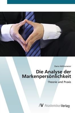 Cover for Höltkemeier · Die Analyse der Markenpersö (Book) (2012)
