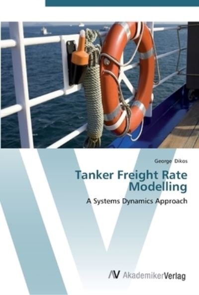 Cover for Dikos · Tanker Freight Rate Modelling (Book) (2012)