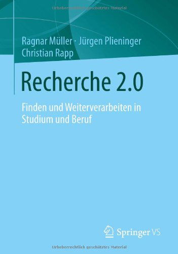 Cover for Ragnar Muller · Recherche 2.0: Finden Und Weiterverarbeiten in Studium Und Beruf (Paperback Bog) [2013 edition] (2013)