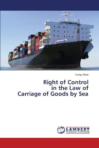 Cover for Liang Zhao · Right of Control  in the Law of  Carriage of Goods by Sea (Paperback Book) (2013)