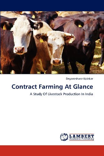 Contract Farming at Glance: a Study of Livestock Production in India - Dnyaneshwar Kolekar - Books - LAP LAMBERT Academic Publishing - 9783659249495 - December 29, 2012