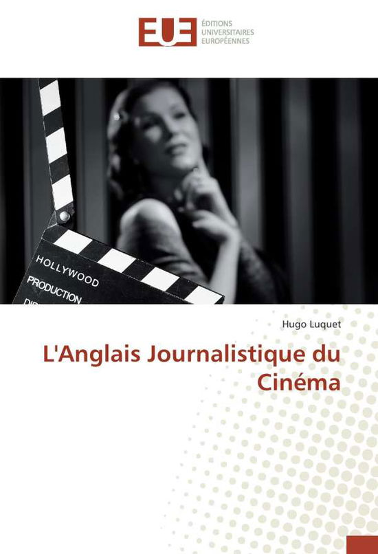 Cover for Luquet · L'Anglais Journalistique du Ciné (Book)