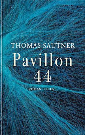 Cover for Thomas Sautner · Pavillon 44 (Book) (2024)