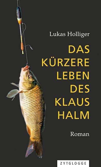 Cover for Holliger · Das kürzere Leben des Klaus Ha (Book)