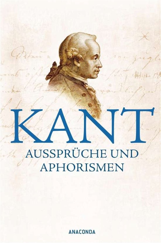 Cover for Kant · Kant - Aussprüche und Aphorismen (Buch)