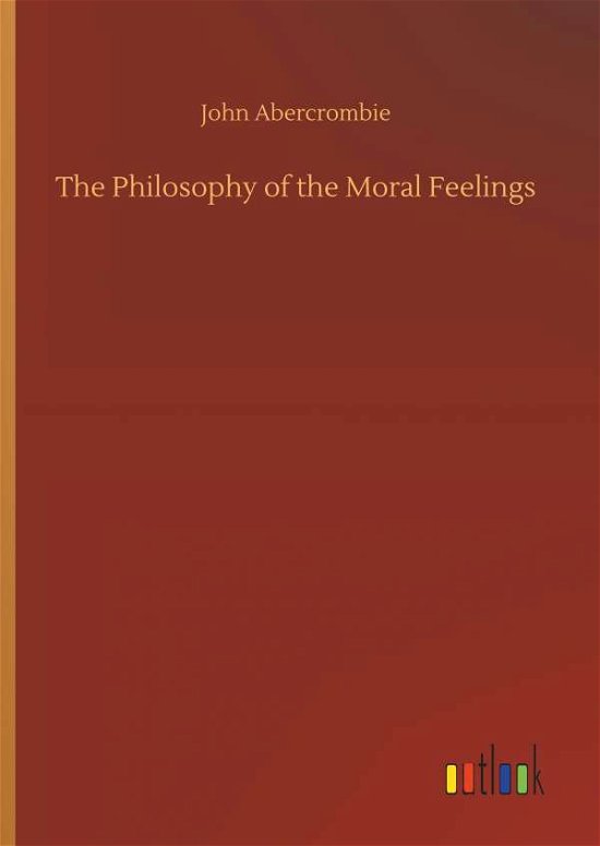 Cover for Abercrombie · The Philosophy of the Moral (Book) (2019)
