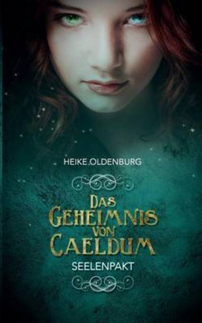 Cover for Heike Oldenburg · Das Geheimnis Von Caeldum (Paperback Book) (2015)