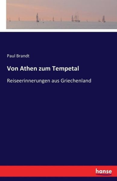 Cover for Brandt · Von Athen zum Tempetal (Bog) (2016)