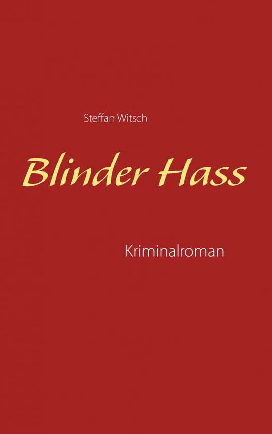 Cover for Witsch · Blinder Hass (Book) (2016)