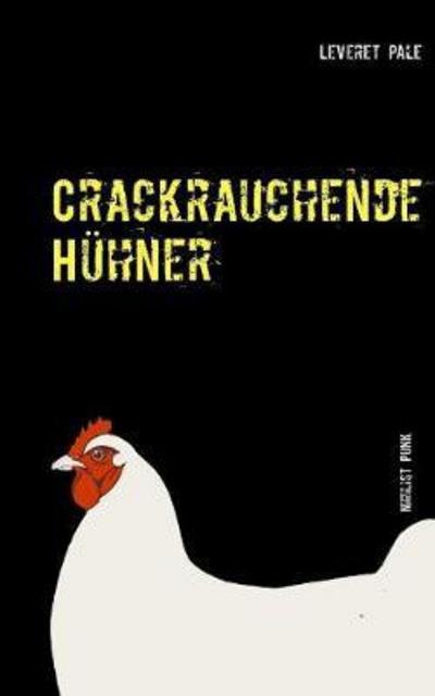 Cover for Pale · Crackrauchende Hühner (Bok) (2019)