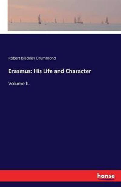 Cover for Drummond · Erasmus: His Life and Characte (Bok) (2016)