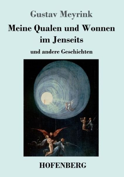 Cover for Gustav Meyrink · Meine Qualen und Wonnen im Jenseits: und andere Geschichten (Taschenbuch) (2020)