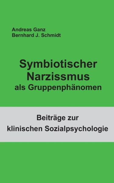 Cover for Schmidt · Symbiotischer Narzissmus als Gr (Book) (2017)