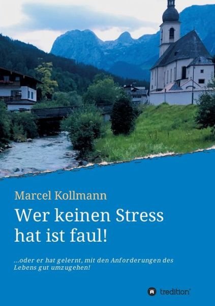Cover for Kollmann · Wer keinen Stress hat ist faul (Bok) (2019)