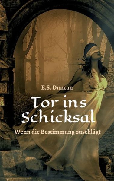 Tor ins Schicksal - Duncan - Książki -  - 9783749748495 - 13 września 2019