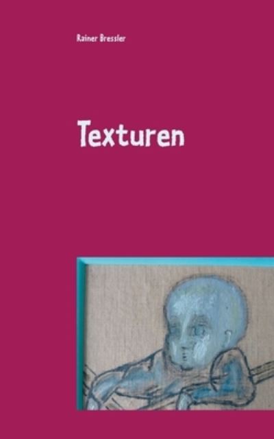 Cover for Rainer Bressler · Texturen: Krimi-Satire (Paperback Book) (2020)