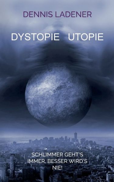 Cover for Ladener · Dystopie Utopie (Book) (2020)