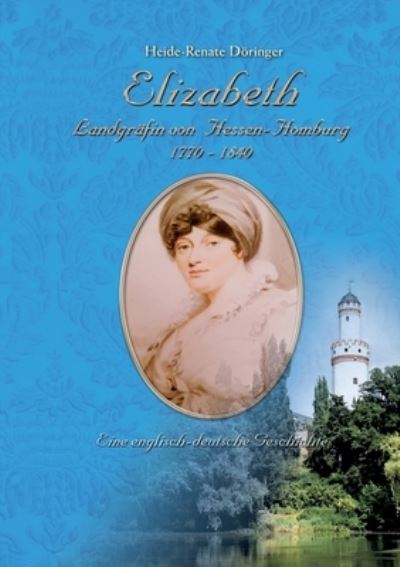 Cover for Heide-Renate Doeringer · Elizabeth: Landgrafin von Hessen-Homburg (Paperback Book) (2021)