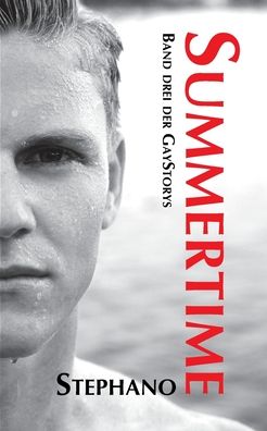 Summertime - X Stephano - Livros - Books on Demand - 9783755774495 - 10 de fevereiro de 2022