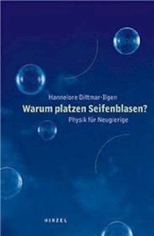 Cover for Hannelore Dittmar-Ilgen · Warum platzen Seifenblasen? (Taschenbuch) (2003)