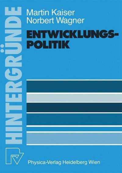 Cover for M. Kaiser · Entwicklungspolitik - Hintergrunde (Paperback Book) [German edition] (1986)