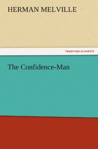 The Confidence-man (Tredition Classics) - Herman Melville - Livros - tredition - 9783842443495 - 6 de novembro de 2011