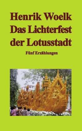 Cover for Woelk · Das Lichterfest der Lotusstadt (Book)