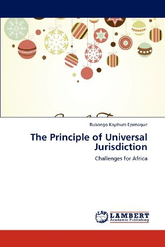 Cover for Rubango Kayihura Epimaque · The Principle of Universal Jurisdiction: Challenges for Africa (Taschenbuch) (2012)